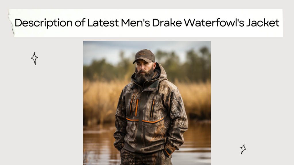 Description of Latest Men's Drake Waterfowl's Jacket